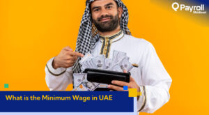 Minimum Wage in UAE: A Guide for Employers and Employees
