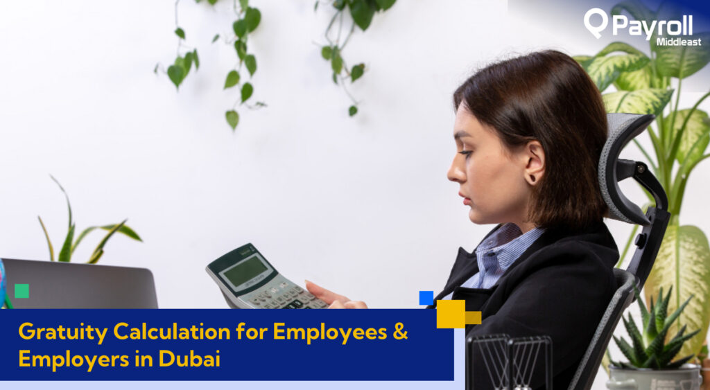 Gratuity Calculation for Employees & Employers in Dubai